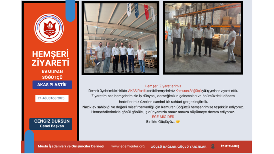 AKSA PLASTİK FİRMA SAHİBİ VE YÖNETİM KURULU ÜYEMİZ KAMÜRAN SÖĞÜTÇÜ’YÜ ZİYARET ETTİK